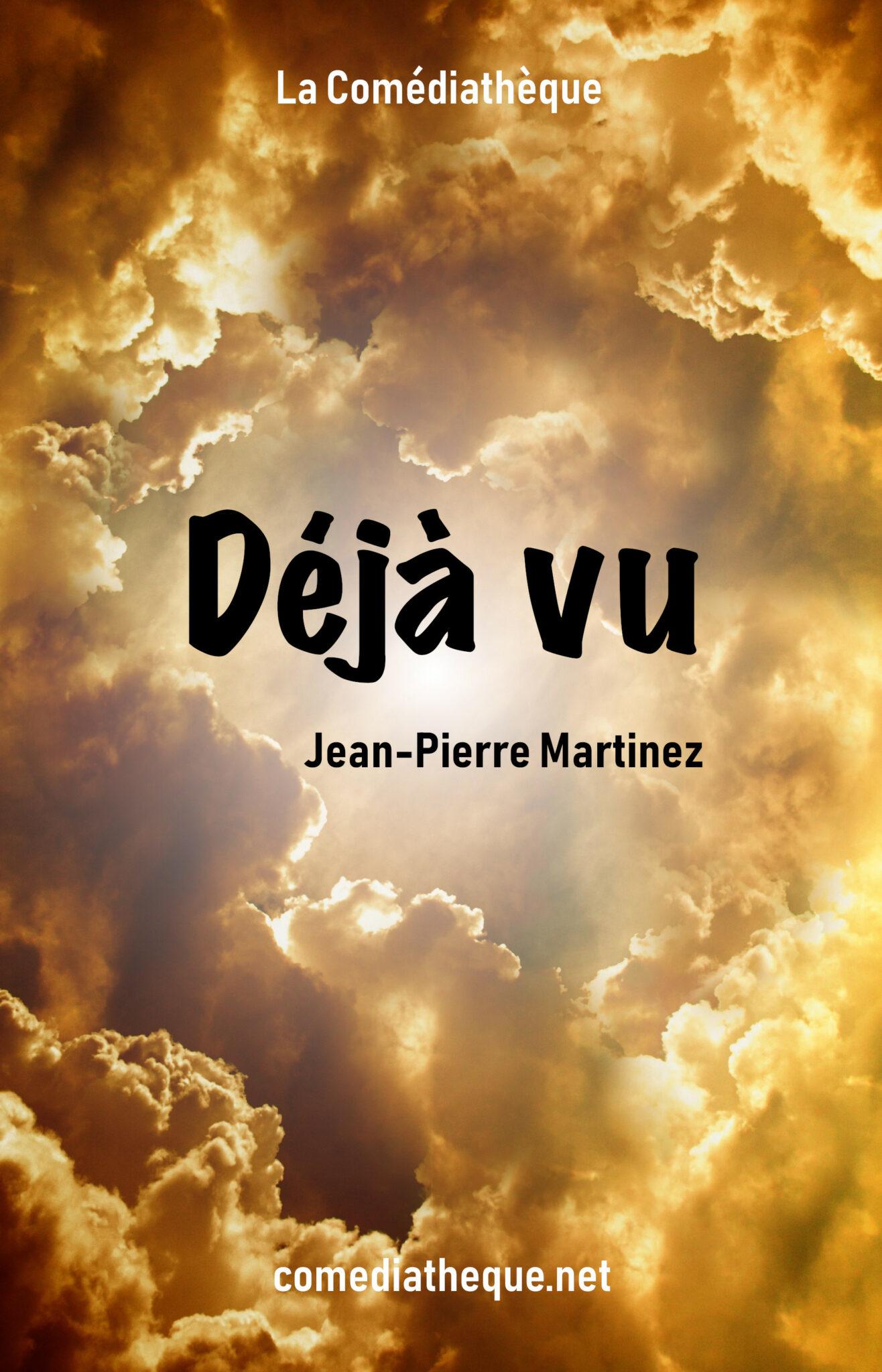 D j Vu in English Jean Pierre Martinez Playwright d-j-vu-in-english-jean-pierre-martinez-playwright