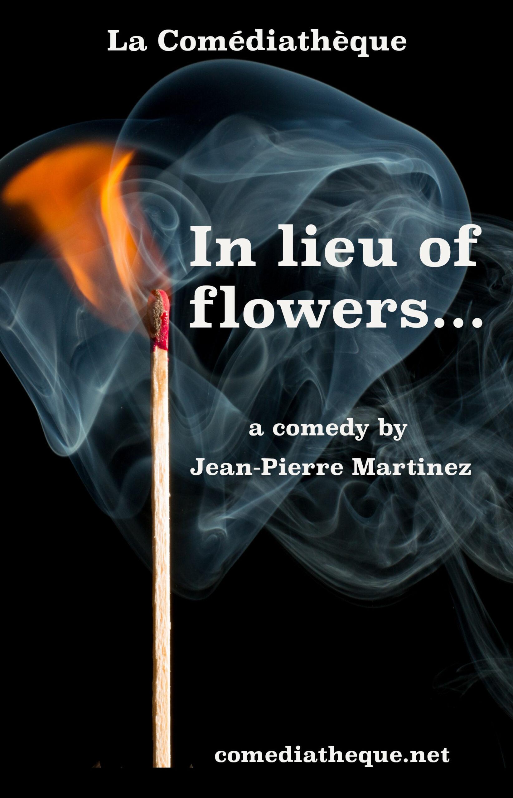In lieu of flower by jean-Pierre Martinez
