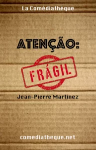 Atenção: frágil de Jean-Pierre Martinez
