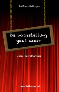 De voorstelling gaat door - Jean-Pierre Martinez