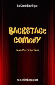 Backstage Comedy by Jean-Pierre Martinez