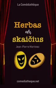 Herbas ar skaičius – Jean-Pierre Martinez pjesė lietuvių kalba