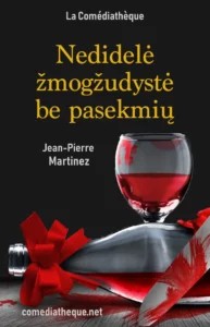 Nedidelė žmogžudystė be pasekmių - – Jean-Pierre Martinez pjesė lietuvių kalba