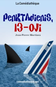 Penktadienis, 13-oji – Jean-Pierre Martinez pjesė lietuvių kalba
