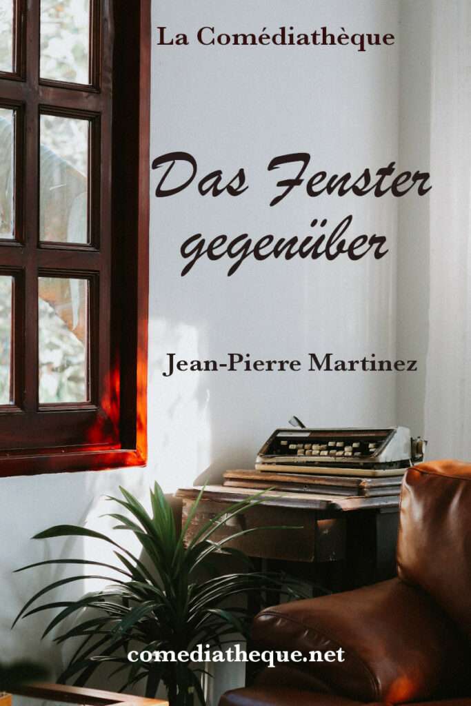 Das Fenster gegenüber - Jean-Pierre Martinez