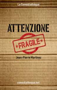 Attenzione fragile di Jean-Pierre Martinez
