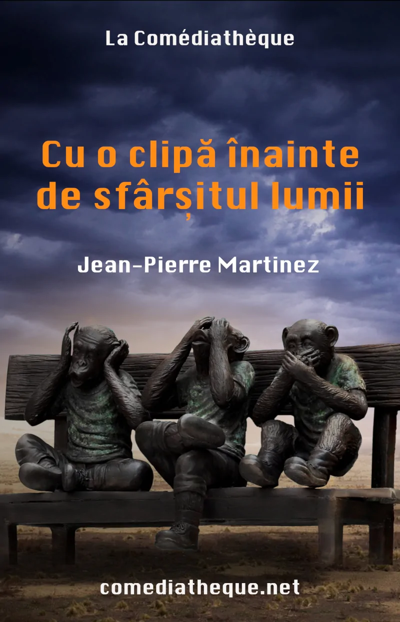 Cu o clipă înainte de sfârșitul lumii - Jean-Pierre Martinez
