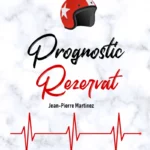 Pronostic rezervat - Jean-Pierre Martinez