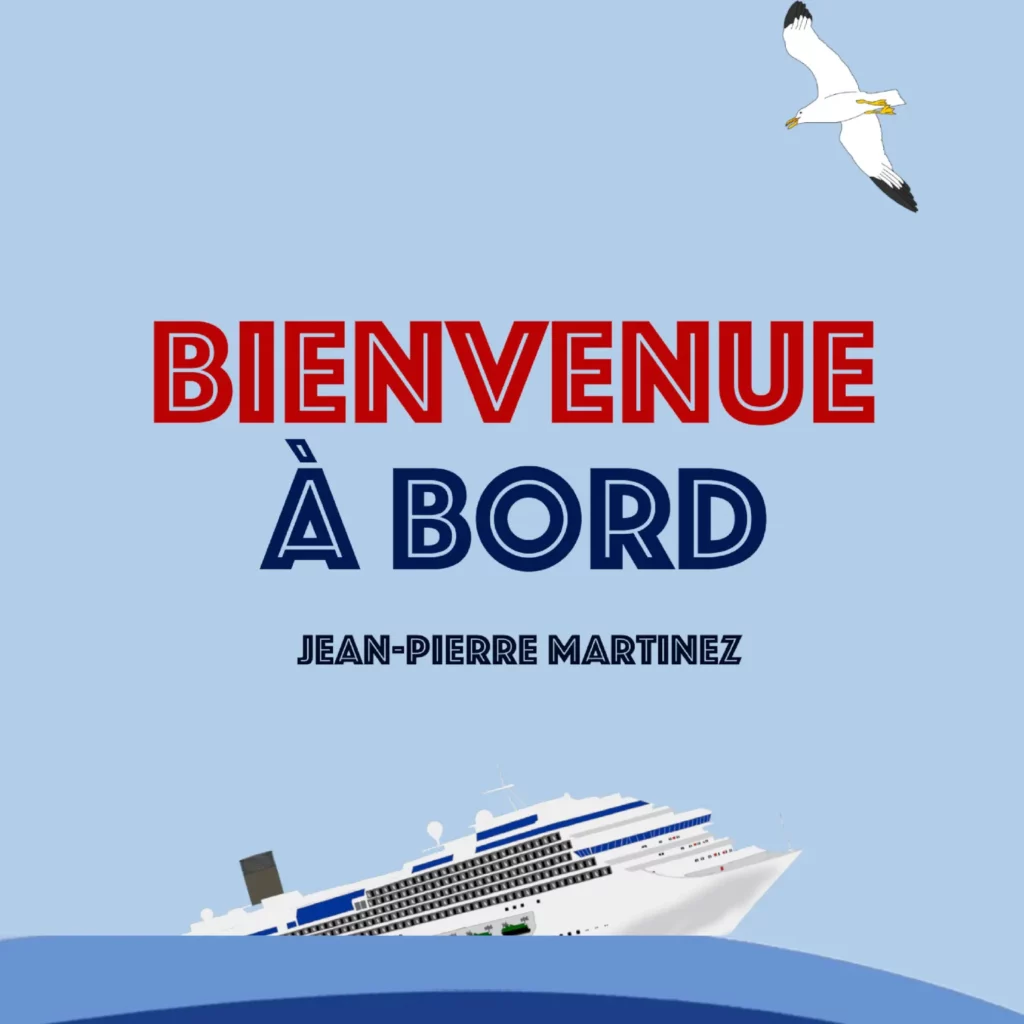 Bienvenue à bord, la chanson originale inspirée de la pièce de Jean-Pierre Martinez, disponible sur toutes les plateformes.