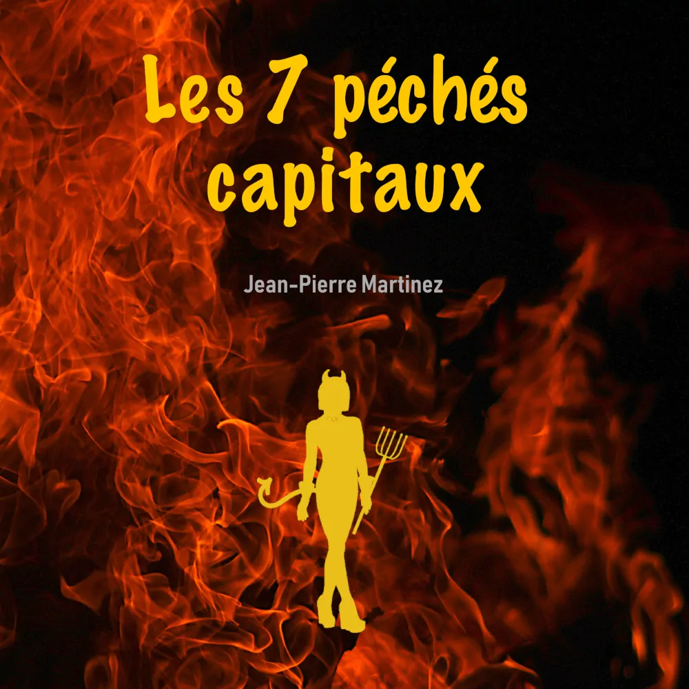 Les 7 péchés capitaux , chanson de Jean-Pierre Martinez