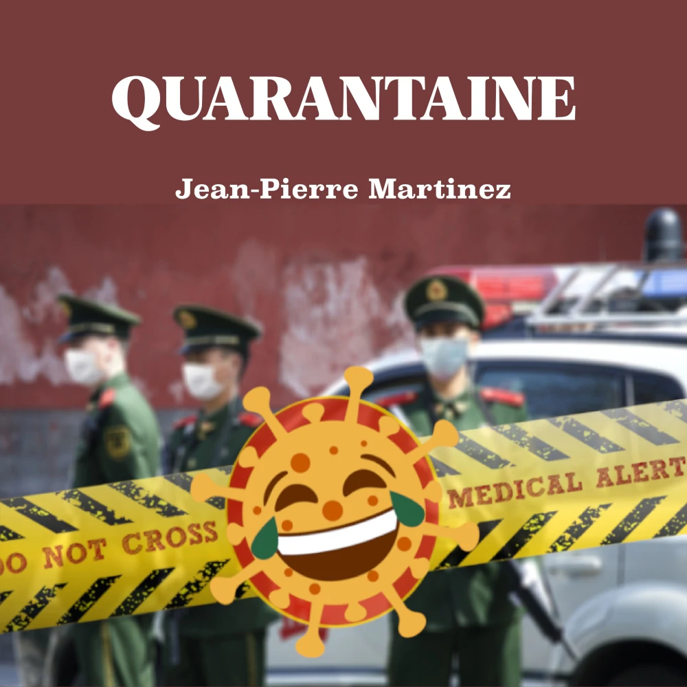 Quarantaine, la chanson issue de la pièce de Jean-Pierre Martinez, disponible sur toutes les plateformes.