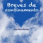 Breves de confinamento de Jean-Pierre Martinez