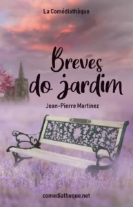 Breves do Jardim de Jean-Pierre Martinez