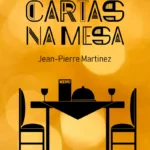 Cartas na mesa de Jean-Pierre Martinez
