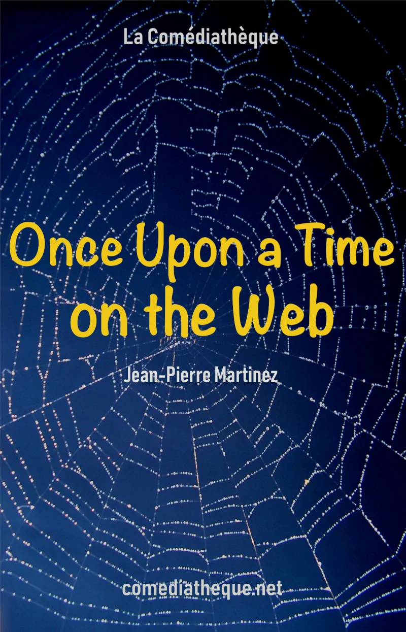 Once upon a Time on the Web by Jean-Pierre Martinez