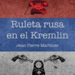 Ruleta rusa en el Kremlin