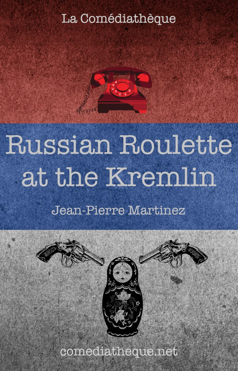 Russian roulette at the Kremlin by Jean-Pierre Martinez
